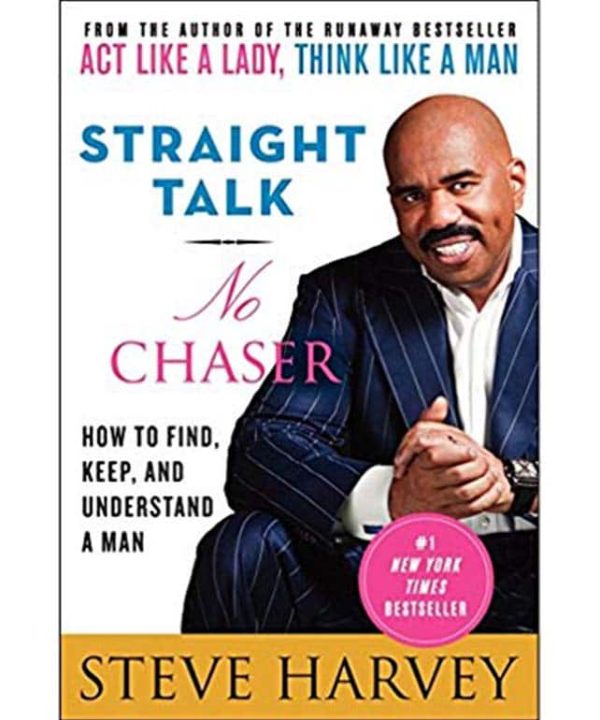 Straight Talk, No Chaser: How to Find, Keep, and Understand a Man