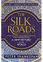 The Silk Roads: A New History of the World
