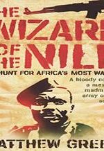 The Wizard of the Nile: The Hunt for Joseph Kony