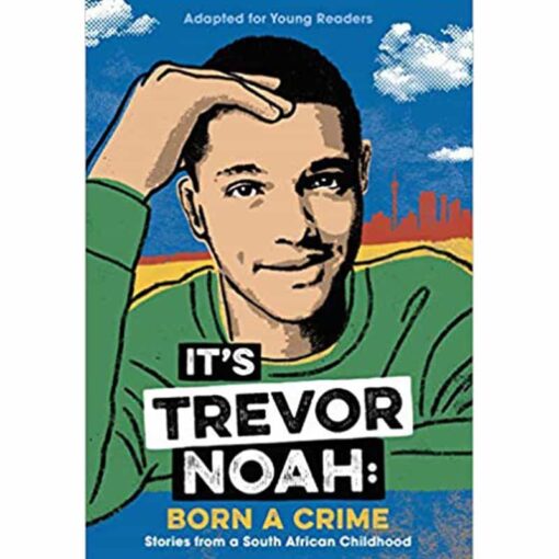 It's Trevor Noah: Born a Crime: Stories from a South African Childhood