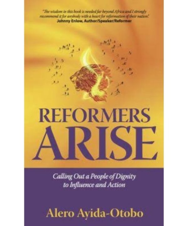 Reformers Arise: Calling Out a People of Dignity to Influence and Action