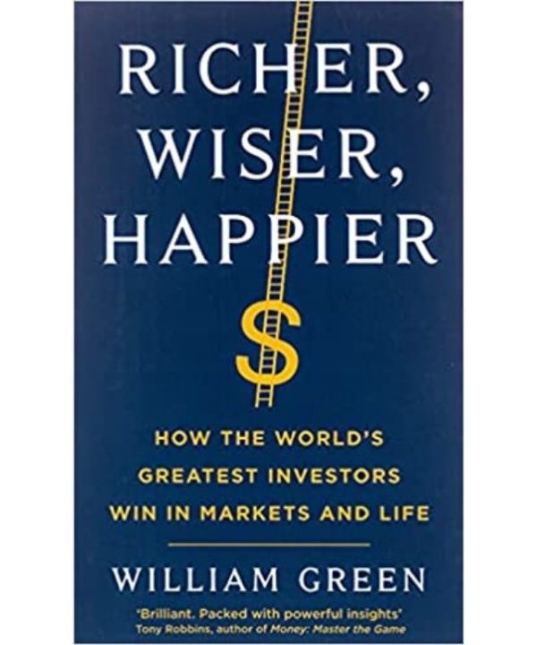 Richer, Wiser, Happier book by William Green