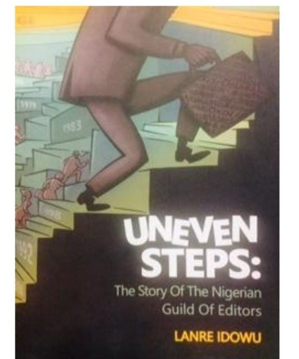 Uneven Steps: The story of the Nigerian Guild of Editors