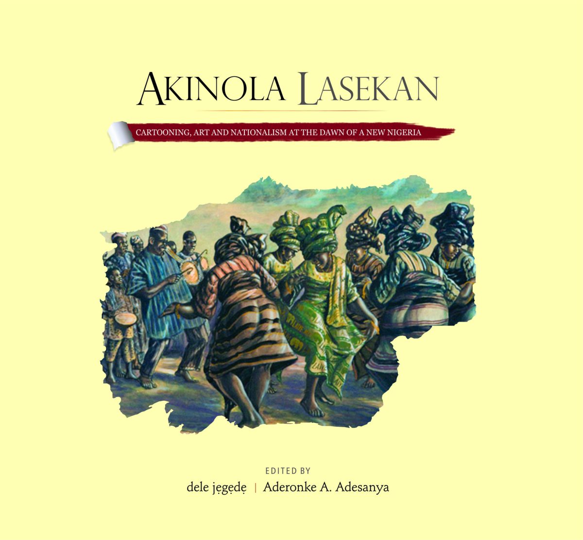 AKINOLA LASEKAN: Cartooning, Art, and Nationalism at the Dawn of a New Nigeria