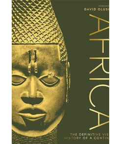 Africa: The Definitive Visual History of a Continent