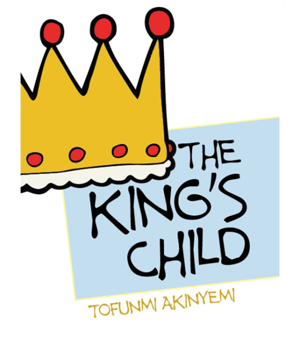 The King's Child by Tofunmi Akinyemi