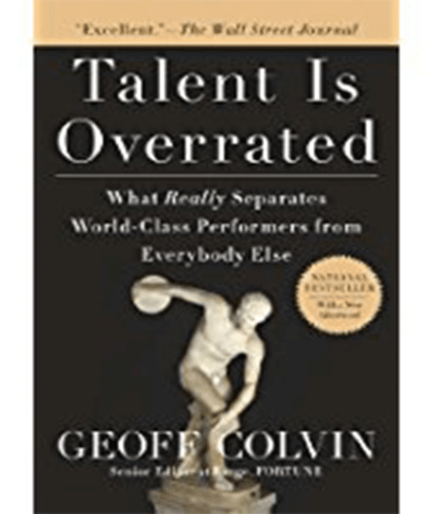 Talent is Overrated: What Really Separates World-Class Performers from Everybody Else Paperback