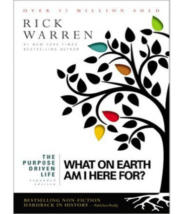 Purpose Driven Life: What on Earth am I Here For?
