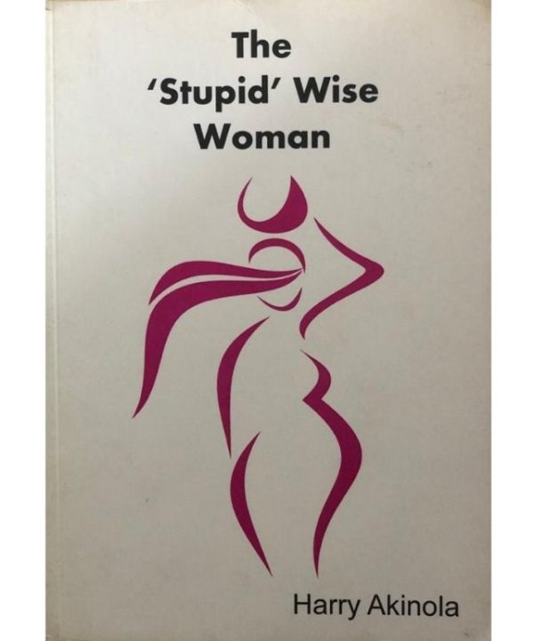 The 'Stupid' Wise Woman
