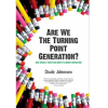 Are We The Turning Point Generation