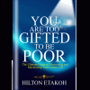 You Are Too Gifted To Be Poor