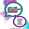 Let's Talk Marketing and Business