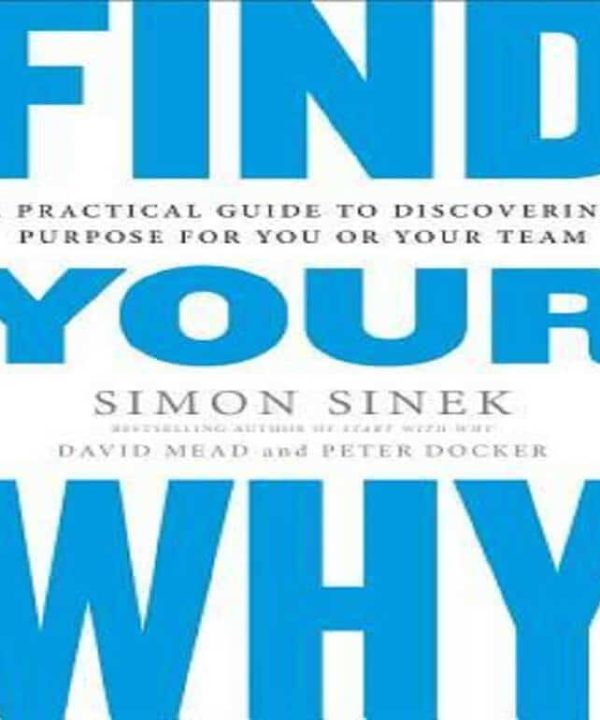 Find Your Why by Simon Sinek