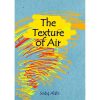 The Texture Of Air