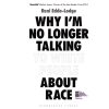 why I'm no longer talking to white people about race