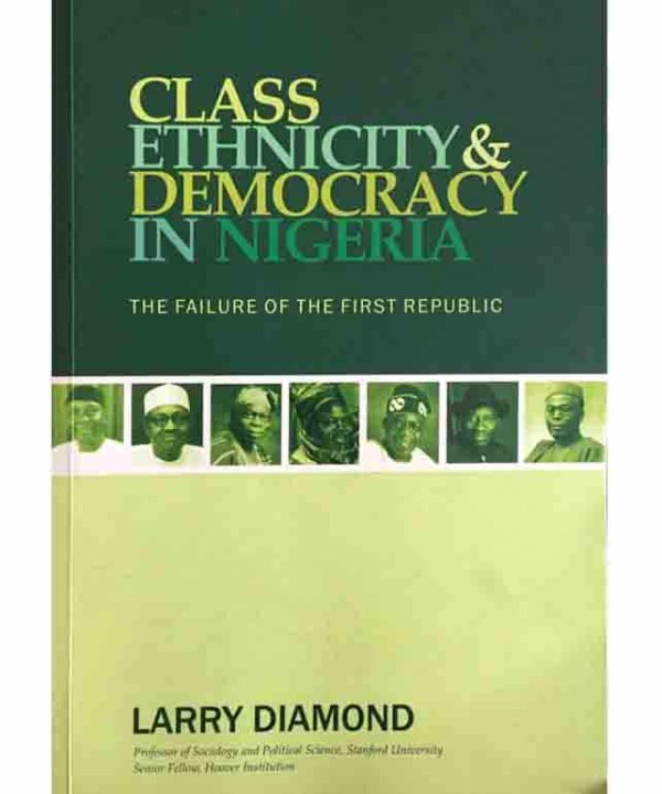 CLASS ETHNICITY AND DEMOCRACY IN NIGERIA