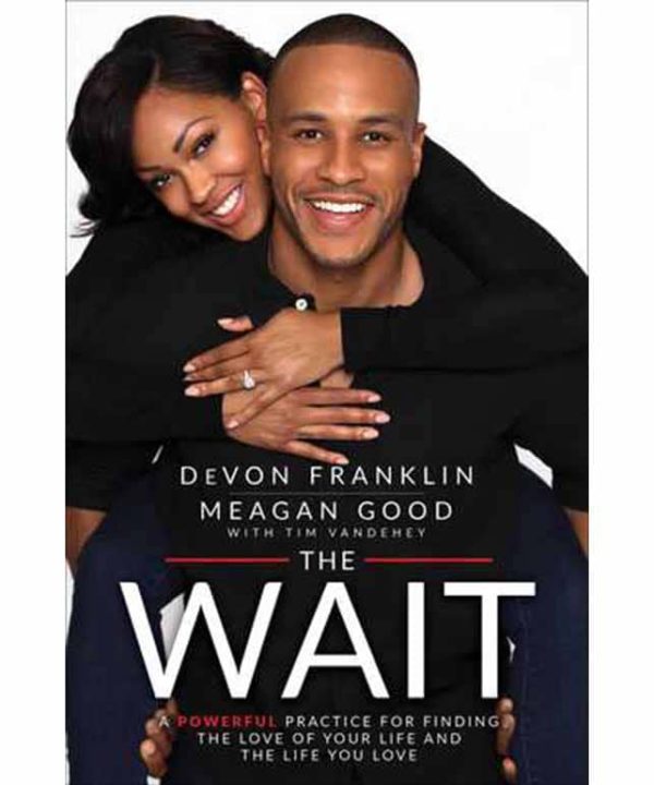 The Wait: A Powerful Practice for Finding the Love of Your Life and the Life You Love