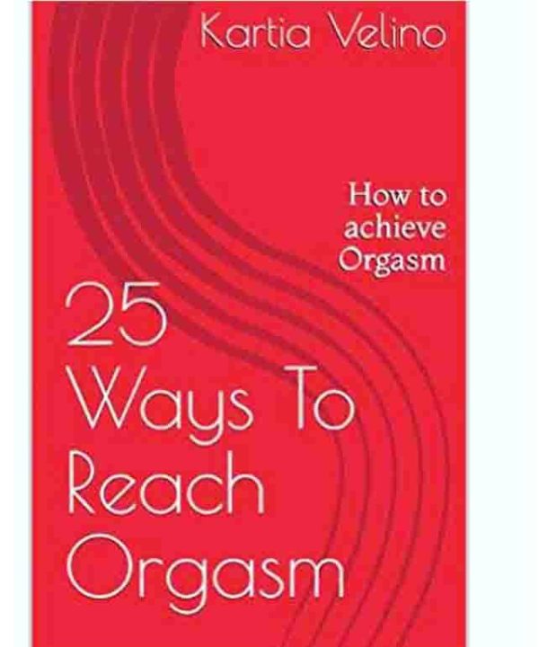 25 ways to reach orgasm
