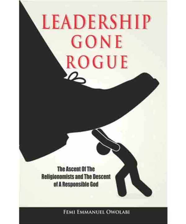 Leadership Gone Rogue