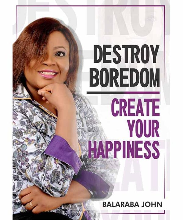 Destroy Boredom, Create Your Happiness
