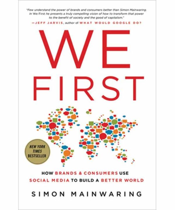 We First: How Brands and Consumers Use Social Media to Build a Better World