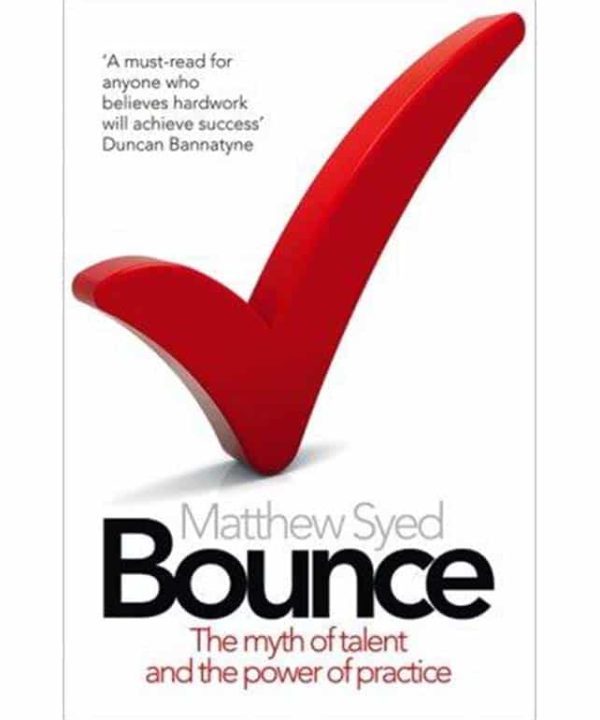 Bounce: The Myth of Talent and the Power of Practice