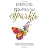 Everyone Deserves to Sparkle