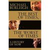 The Best of Times, The Worst of Times: A History of Now