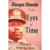 Olusegun Obasanjo: In The Eyes of Time