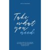 Take What You Need