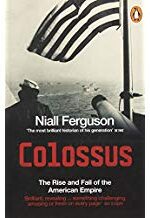 Colossus: The Rise and Fall of the American Empire