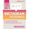 Ultimate Guide to Instagram for Business (Ultimate Series)