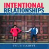 Intentional Relationships - A guide to dating with purpose