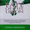 Fate of the Union: Breaking the Curse of Identity Politics and Reclaiming the Nigerian Dream