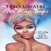 Her Rantings: a 21st century woman's voyage of enlightenment