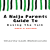 A Naija Parents' Guide To Having The Talk