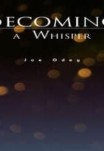 Becoming A Whisper