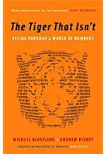 THE TIGER THAT ISN'T Seeing Through a World of Numbers