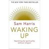 Waking Up: Searching for Spirituality Without Religion