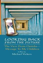 Looking Back from the Future: The View From Onitsha—Message To My Children