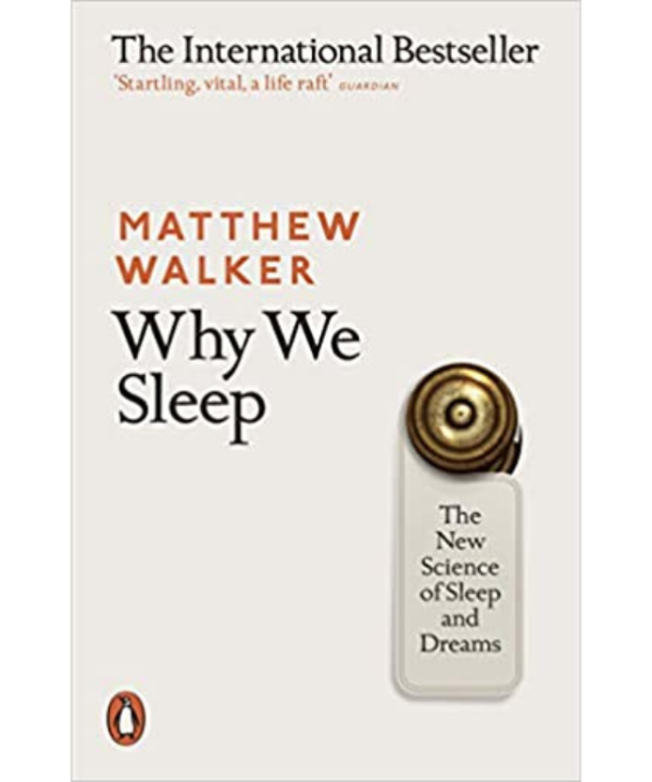 why we sleep book by Matthew Walker