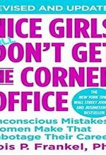Nice Girls Don't Get The Corner Office