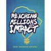 Reaching Millions with Impact