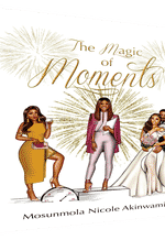 The Magic of Moments