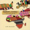 Migrant Stories: A Memoir of Living and Survival in the West and Asia