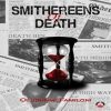 Smithereens of Death
