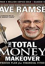 The Total Money Makeover: Classic Edition: A Proven Plan for Financial Fitness