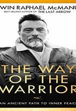 The Way of the Warrior: An Ancient Path to Inner Peace