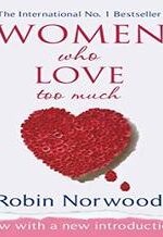 Women Who Love Too Much