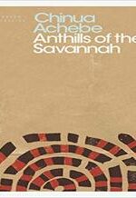 Anthills of the Savannah (Penguin Modern Classics)